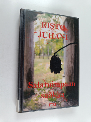 Risto Juhani : Salatuimpaan saakka