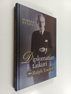 Markku Reimaa : Diplomatian taikuri Ralph Enckell