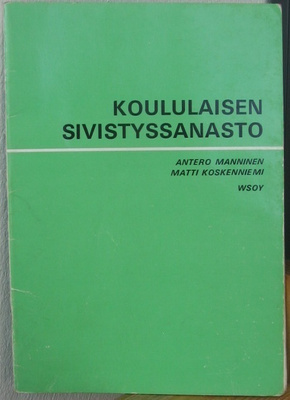 A. Manninen - M. Koskenniemi: Koululaisen sivistyssanasto.