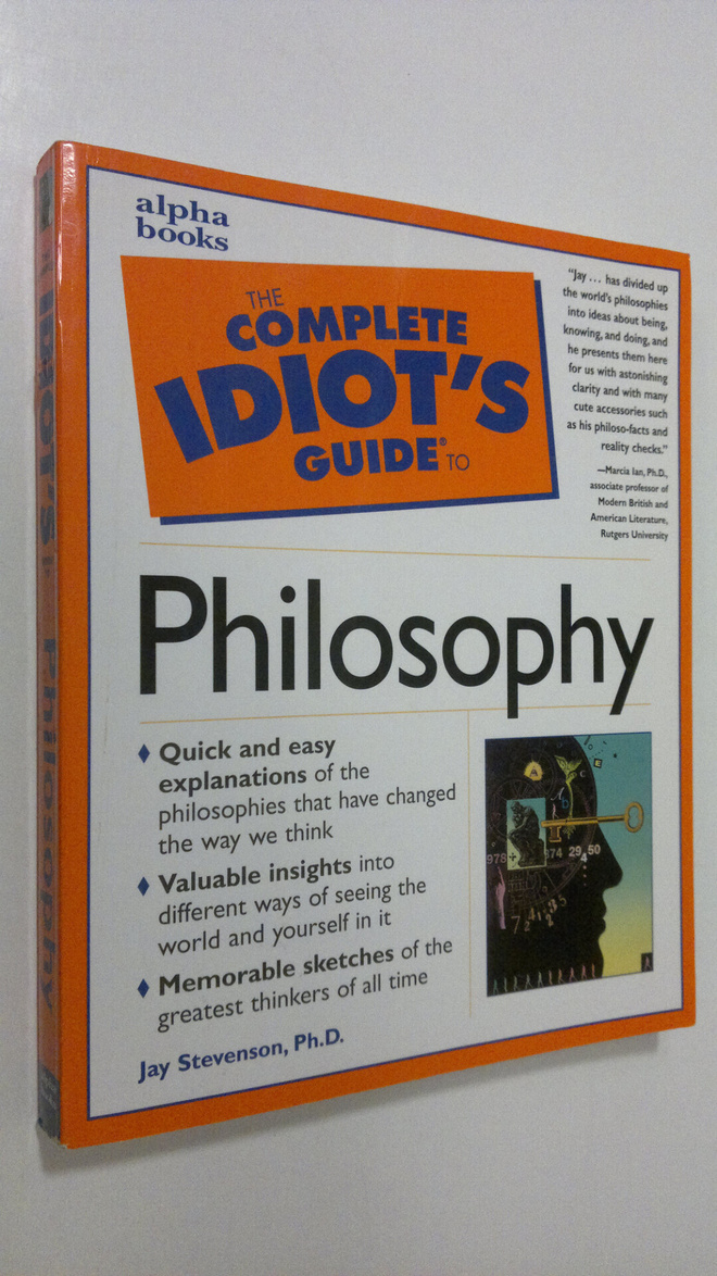 Jay Stevenson : The Complete Idiot's Guide to Philosophy
