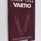 Marja-Liisa Vartio : Se on sitten kevät - pikkukuva 1