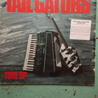 TAIL GATORS - TORE UP LP + POSTER + FLYER (BAD SIGN PEKKOLA) - pikkukuva 1