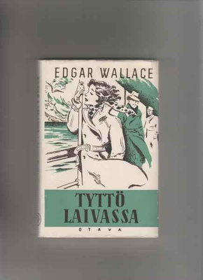 Wallace,Edgar: Tyttö laivassa, Otava 1951, skp.,2.p,hienokun