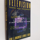 Gene F. Jankowski : Television today and tomorrow : it wo... - pikkukuva 1