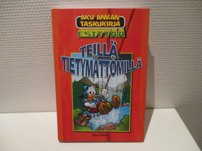 Aku Ankan taskukirja esittää Teillä tietymättömillä