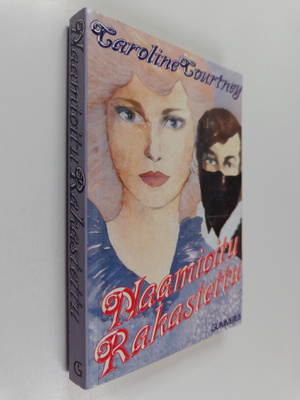 Caroline Courtney : Naamioitu rakastettu