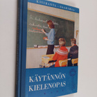 Katri Kiviranta : Käytännön kielenopas : oppikirja kansal... - pikkukuva 1