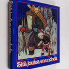 Ulla ym. (piirroskuvitus) Vaajakallio : Sitä joulua en un... - pikkukuva 1