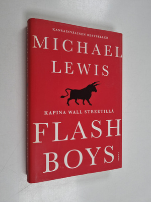 Michael Lewis : Flash boys : kapina Wall Streetillä