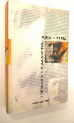Juha K. Tapio : Frankensteinin muistikirja