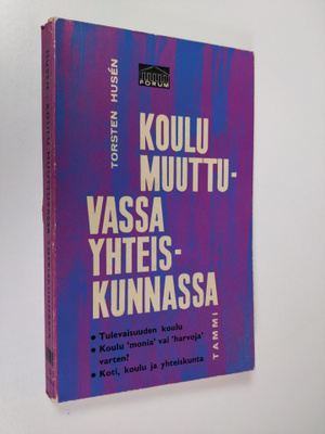 Torsten Husen : Koulu muuttuvassa yhteiskunnassa