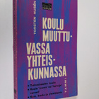 Torsten Husen : Koulu muuttuvassa yhteiskunnassa - pikkukuva 1
