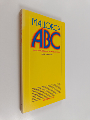 Arne Häggqvist : Mallorca ABC : Mallorca, Menorca, Ibiza,...