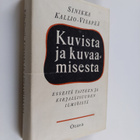 Sinikka Kallio-Visapää : Kuvista ja kuvaamisesta : esseit... - pikkukuva 1