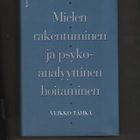 Tähkä: Mielen rakentuminen ja psykoanalyyttinen hoitaminen - pikkukuva 1