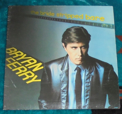 BRYAN FERRY ~ The Bride Stripped Bare ~ LP