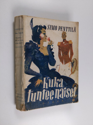 Simo Penttilä : Kuka tuntee naiset : kenraaliluutnantti T...
