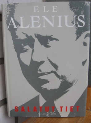 Ele Alenius: Salatut tiet, Painatuskeskus 1995. 378 s.