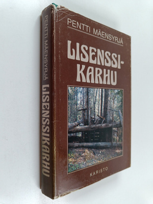 Pentti Mäensyrjä : Lisenssikarhu ja muutamia muitakin met...