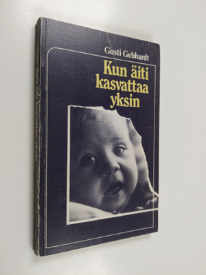 Gusti Gebhardt : Kun äiti kasvattaa yksin