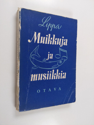 Lippa : Muikkuja ja musiikkia