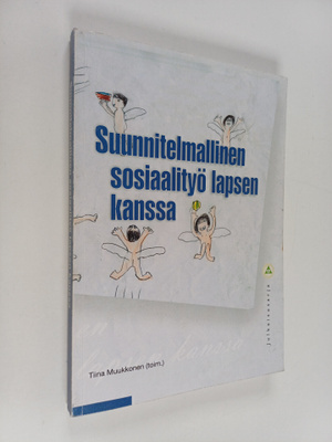 Tiina Muukkonen : Suunnitelmallinen sosiaalityö lapsen ka...