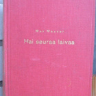 Max Mauser: Hai seuraa laivaa, Otava 1939. 254 s. - pikkukuva 1