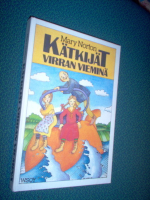 Mary Norton: Kätkijät virran vieminä (1p.1980) Sis.postikulu