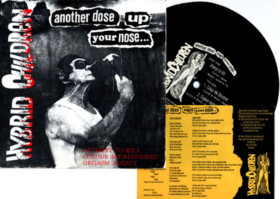 HYBRID CHILDREN - Another Dose Up Your Nose… 7" EP (1991)
