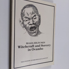Maija Hiltunen : Witchcraft and sorcery in Ovambo - pikkukuva 1
