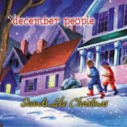 The December People - Sounds Like Christmas (CD)
