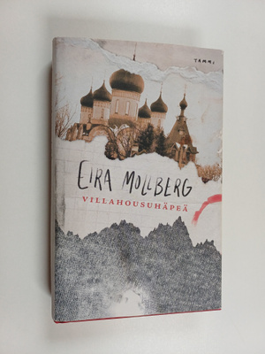 Eira Mollberg : Villahousuhäpeä (signeerattu, tekijän omi...