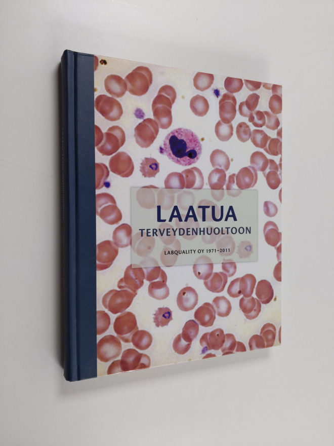 Laatua terveydenhuoltoon : Labquality Oy 1971-2011