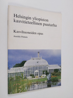 Annikki Palmen : Helsingin yliopiston kasvitieteellinen p...