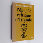 Jean Markale : L'epopee celtique d'Irlande - pikkukuva 1