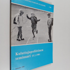 Kuluttajapoliittinen seminaari 15.2.1984 - pikkukuva 1