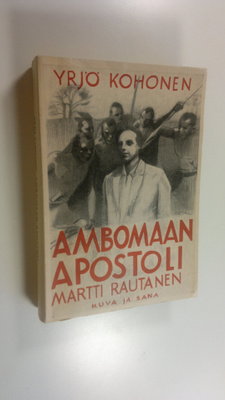 Yrjö Kohonen : Rautainen mies : Martti Rautanen 2, Amboma...