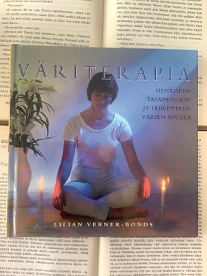 Väriterapia: henkiseen tasapainoon ja terveyteen värien...