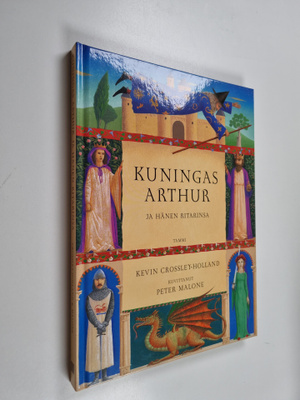 Kevin Crossley-Holland : Kuningas Arthur ja hänen ritarinsa