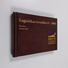 Hannu Hillo : Logistiikan kronikka 0-2006 (signeerattu, t... - pikkukuva 1