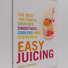 Nicola Graimes : Easy Juicing - The Best 100 Juices, Crus... - pikkukuva 1