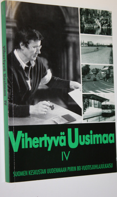 Matti (toim.) Vanhanen : Vihertyvä Uusimaa 4, Suomen kesk...