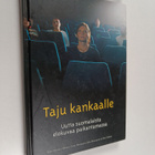 Taju kankaalle : uutta suomalaista elokuvaa paikantamassa - pikkukuva 1