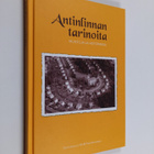 Antinlinnan tarinoita : muistoja ja historiikkia (tekijän... - pikkukuva 1