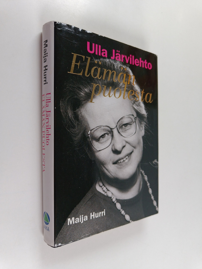 Maija Hurri : Ulla Järvilehto : elämän puolesta (signeera...
