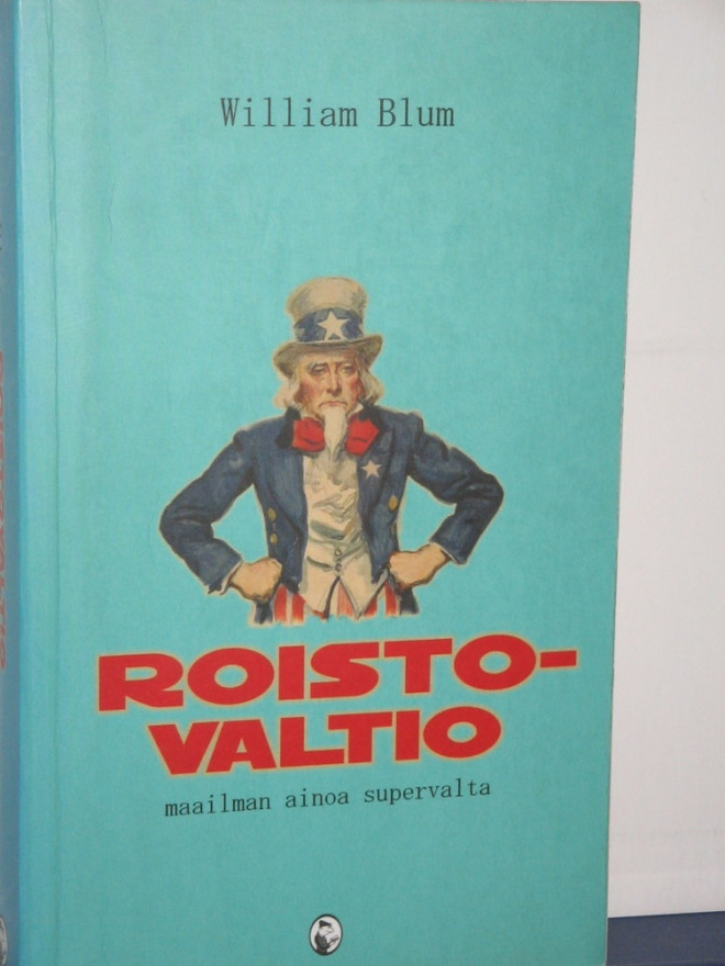 William Blum : ROISTO-VALTIO  maailman ainoa supervalta