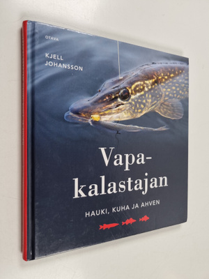 Kjell Johansson : Vapakalastajan hauki, kuha ja ahven