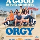 A GOOD OLD FASHIONED ORGY	(37 361)	k	-FI-	BLU-RAY - pikkukuva 2