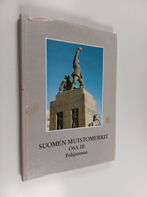 Suomen muistomerkit, osa 3 : pohjanmaa