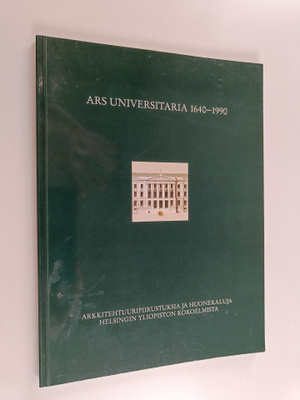 Kati (toim.) Heinämies : Ars universitaria 1640-1990 : ar...